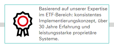 Basierend auf unserer Expertise im ETF-Bereich: konsistentes Implementierungskonzept, über 30 Jahre Erfahrung und leistungsstarke proprietäre Systeme
